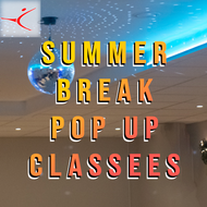 Summer Break Pop up Classes